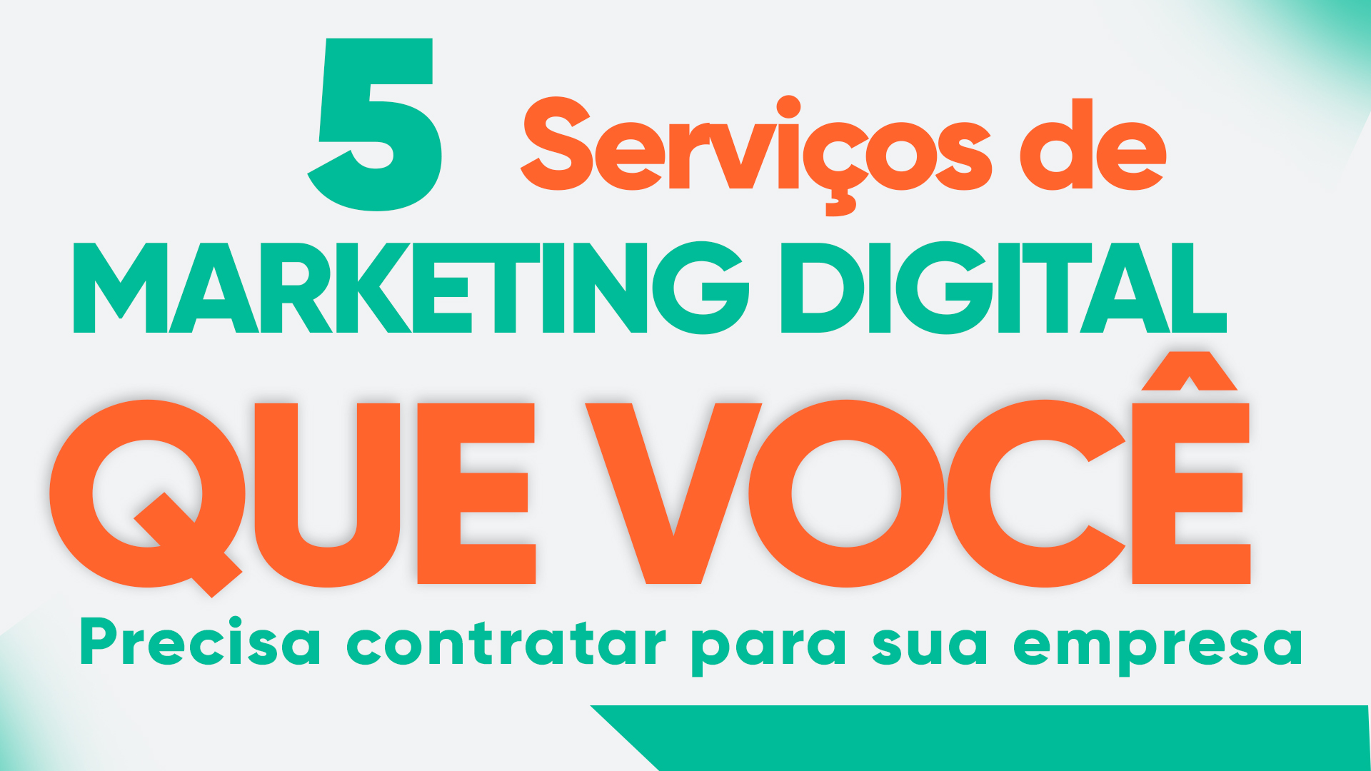 5 Serviços De Marketing Digital Que Você Precisa Contratar 5 Serviços De Marketing Digital que toda empresa precisa contratar para escalar as estratégias e de vendas e competir com seu maior concorrente.