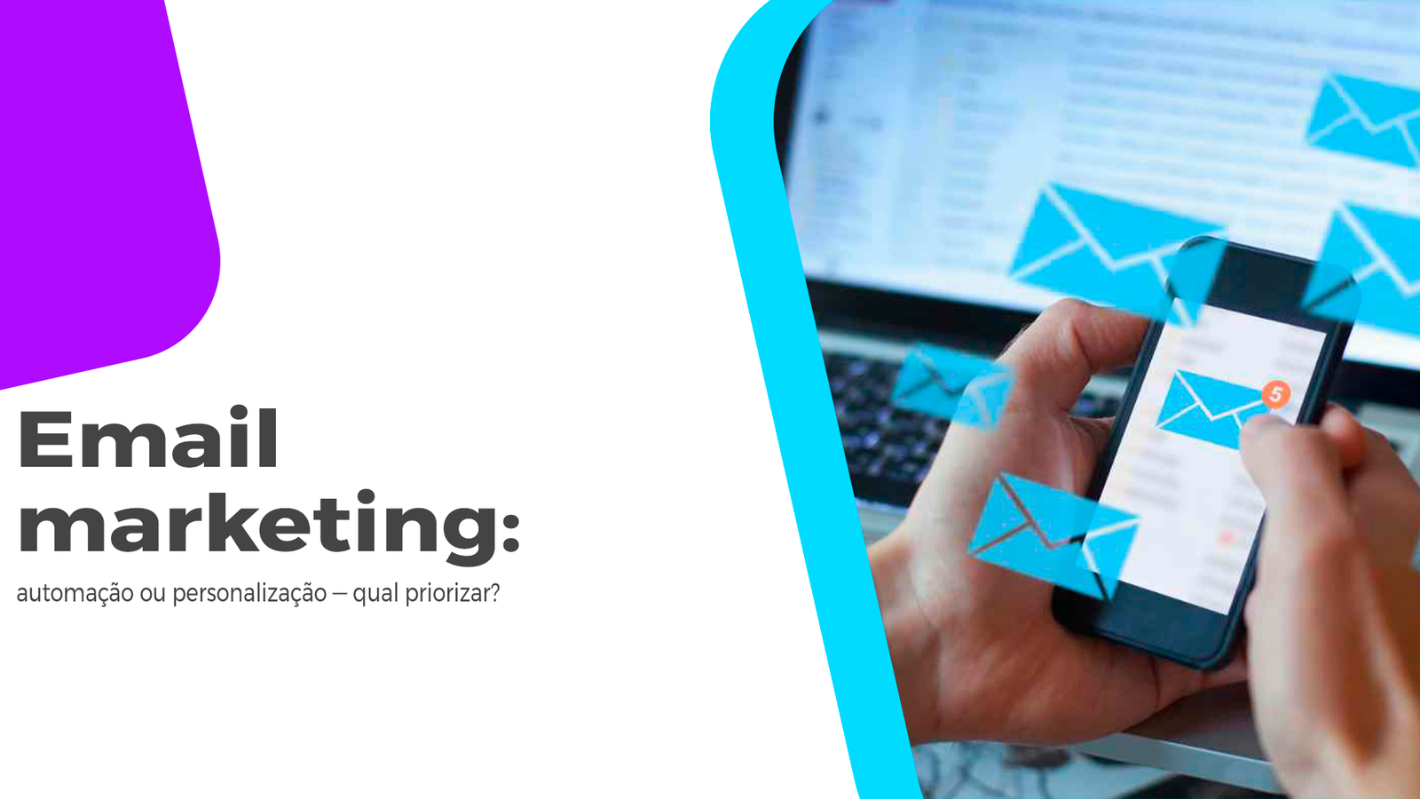 Email Marketing: Automação Ou Personalização Qual Usar? Email Marketing vale a pena usar? como usar estrategicamente? como usar para atrair mais vendas e mais leads. Leia!