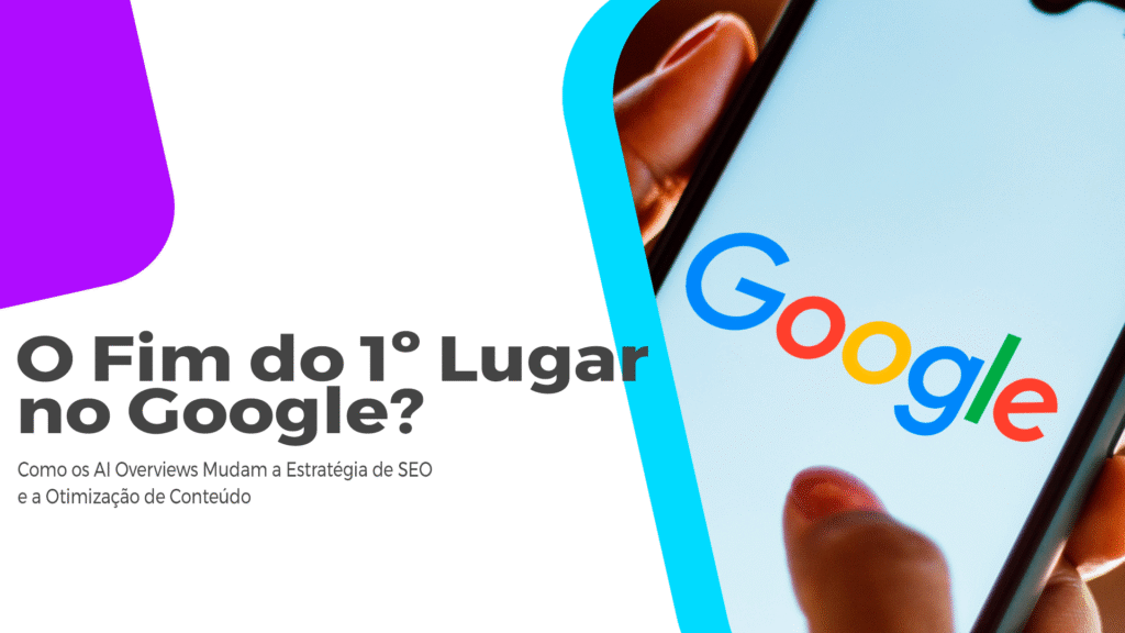 O Fim Do 1º Lugar? Como Os AI Overviews Mudou O SEO Seu site esta perdendo tráfego do google? Entenda como as IAs mudou o jogo do SEO e acabou com o O Fim Do 1º Lugar nas pesquisas.