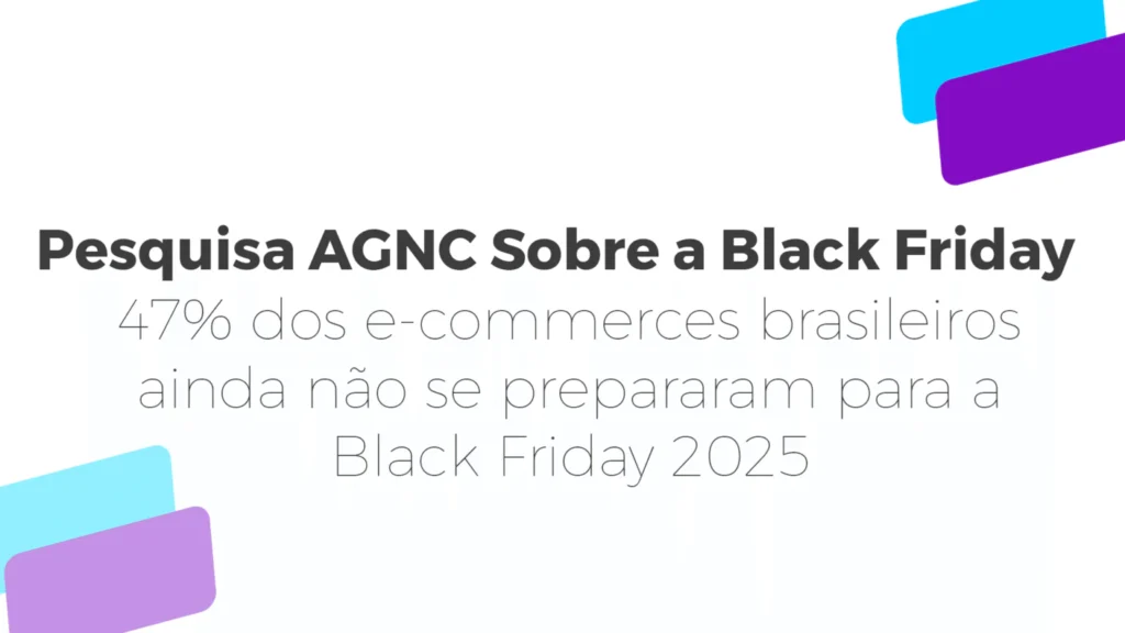 Pesquisa da AGNC revela: 47% dos e-commerces brasileiros ainda não se prepararam para a Black Friday 2025 AGNC Agência de Marketing Pesquisa Da AGNC Revela: 47% Dos E-commerces Brasileiros... A AGNC Marketing e Publicidade, agência especializada em performance e estratégias de crescimento digital, realizou uma pesquisa nacional com gestores de......