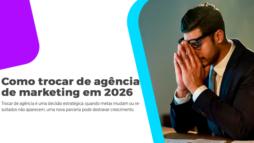Como trocar de agência de marketing em 2026 – Passo a passo AGNC Agência de Marketing Como Trocar De Agência De Marketing Em 2026? Guia Seguro Passo a passo para trocar de agência de marketing em 2026 sem perder dados e resultados. Guia de como escolher a melhor agência.