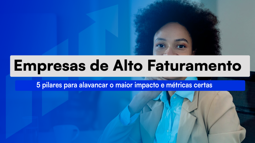 Growth Marketing Para Empresas De Alto Faturamento: Guia Entenda como o growth marketing para empresas de alto faturamento transforma marketing em crescimento previsível com os 5 pilares