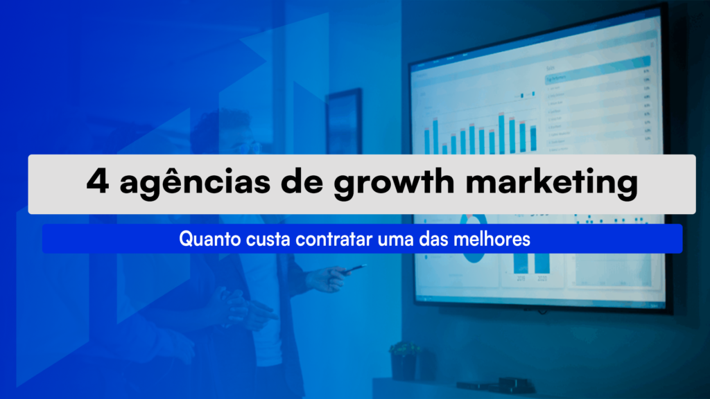 As 4 Melhores Agências De Growth Marketing Do Brasil Conheça as 4 melhores agências de growth marketing do Brasil, seus diferenciais, posicionamento e como escolher a parceira certa